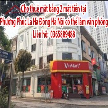 Cho thuê mặt bằng 2 mặt tiền tại Phường Phúc La, Hà Đông, Hà Nội có