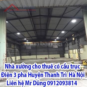 Nhà xưởng cho thuê ( có cầu trục, điện 3 pha) Huyện Thanh Trì - Hà Nội