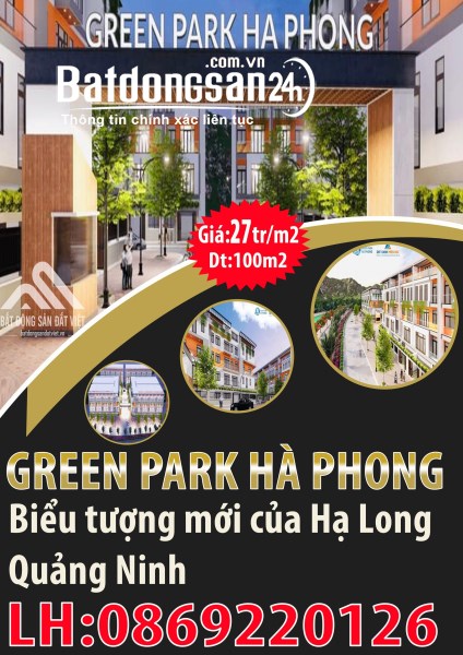 GREEN PARK HÀ PHONG – BIỂU TƯỢNG MỚI CỦA THẾ GIỚI TẠI VÙNG ĐẤT DI SẢN