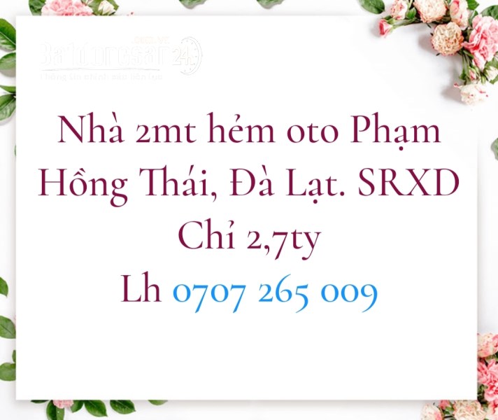 Bán đất tặng nhà Phạm Hồng Thái, Đà Lạt chỉ 2,7 tỷ