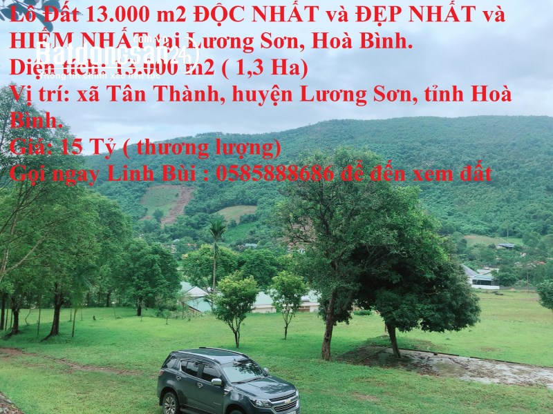 Lô Đất 13.000 m2 ĐỘC NHẤT và ĐẸP NHẤT và HIẾM NHẤT tại Lương Sơn, Hoà