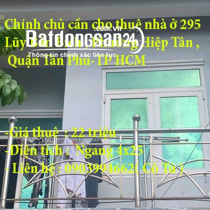 Chính chủ cần cho thuê nhà ở 295 Lũy Bán Bích , Phường Hiệp Tân ,