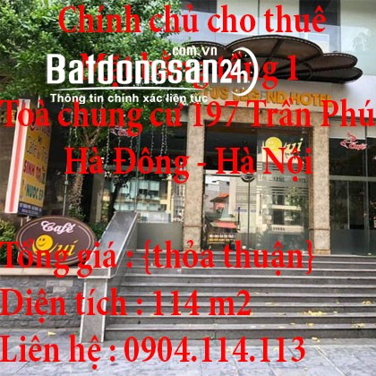 Chính chủ cho thuê mặt bằng tầng 1 toà Chung cư 197 Trần Phú, Hà Đông