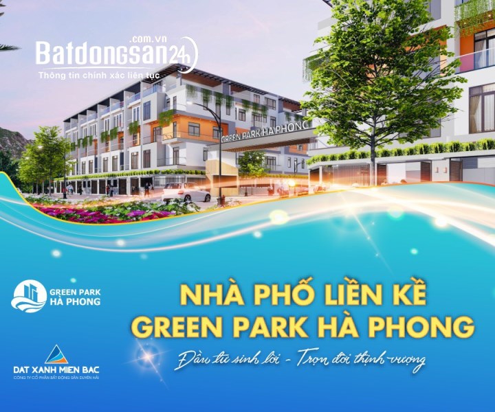 GREEN PARK HẠ LONG - DỰ ÁN ĐẦU TƯ THẮNG LỚN TẠI HẠ LONG