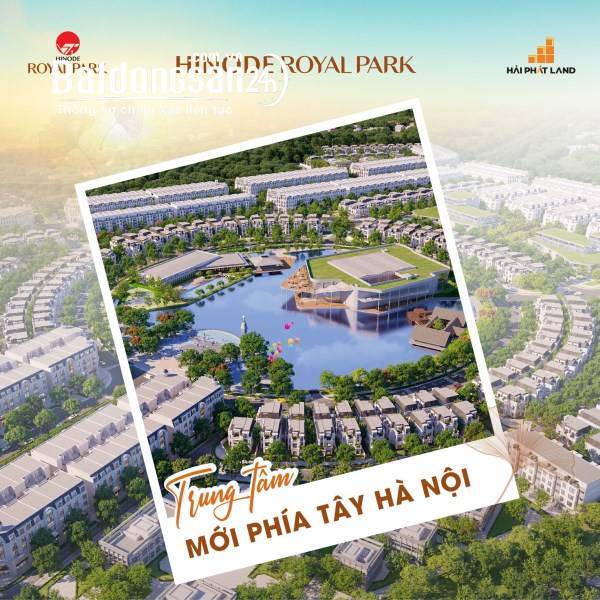 MỞ BÁN 50 LÔ ĐỢT 1 ĐẸP NHẤT GẦN HỒ 6HA HINODE ROYAL PARK KIM CHUNG DI