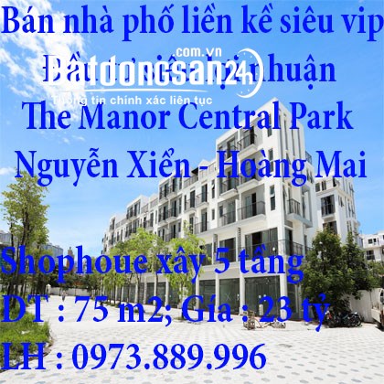 Bán nhà phố liền kề siêu vip , đầu tư siêu lợi nhuận tại The Manor