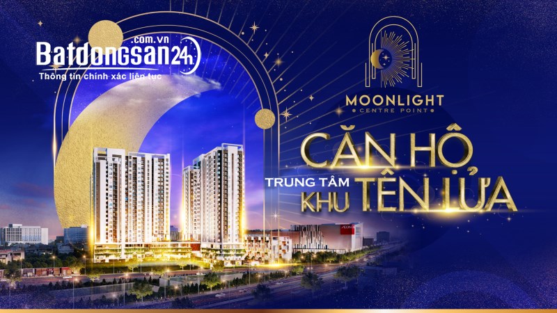 MỞ BÁN CĂN HỘ MOONLIGHT CENTRE POINT- MỎ VÀNG CÒN SÓT LẠITRUNG TÂM