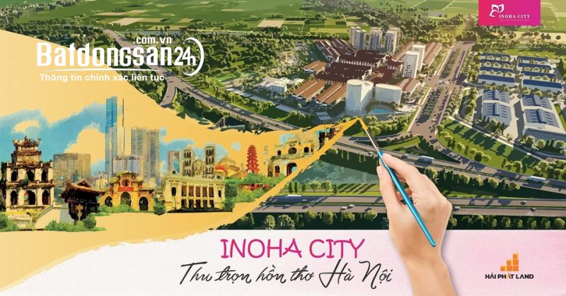Tổng hợp những lô vị trí đẹp nhất dự án Inoha City, đối diện công
