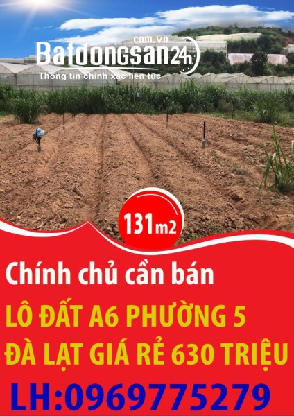 Chính chủ cần bán lô đất A6 Phường 5-Đà Lạt.Giá rẻ 630 triệu