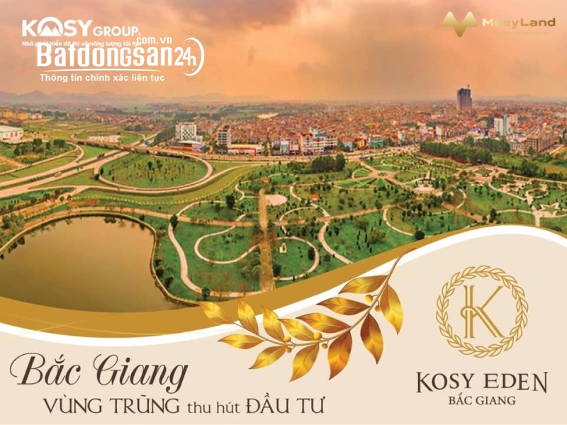 KOSY EDEN BẮC GIANG - CƠ HỘI ĐẦU TƯ HẤP DẪN HẬU COVID - 30 LÔ