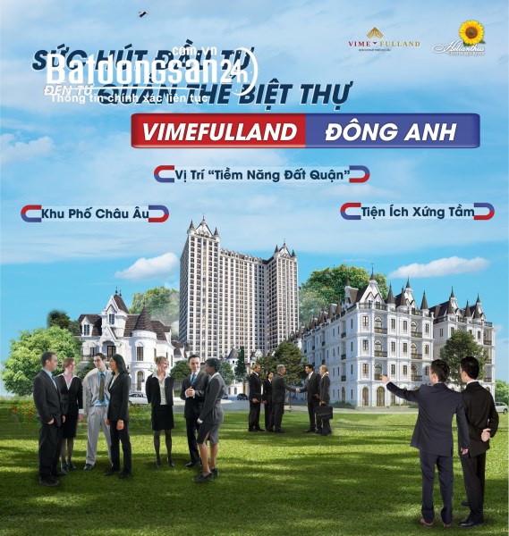 VIMEFULLAND ĐÔNG ANH: TIÊN PHONG ĐÓN SÓNG - ĐIỂM NÓNG ĐẦU TƯ VỚI CÁC