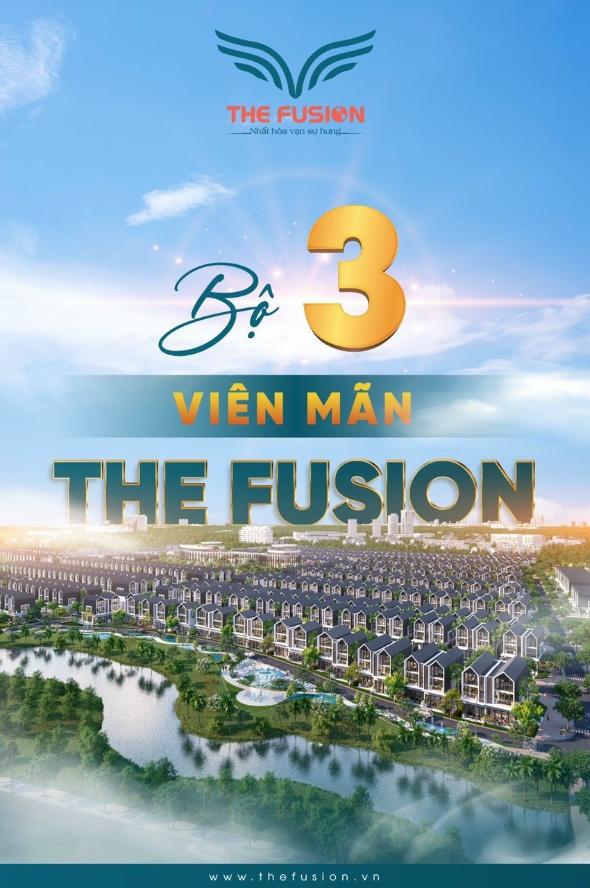 SIÊU PHẨM BẤT ĐỘNG SẢN THE FUSION - MÓN HỜI ĐẦU TƯ KHÔNG THỂ BỎ LỠ