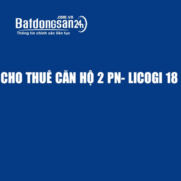 CHO THUÊ CĂN HỘ 2 PN- LICOGI 18 – MÊ LINH, TT QUANG MINH, MÊ LINH, HÀ