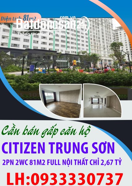 Cần bán gấp căn hộ Citizen Trung Sơn 2PN 2WC 81m2 full nội thất chỉ