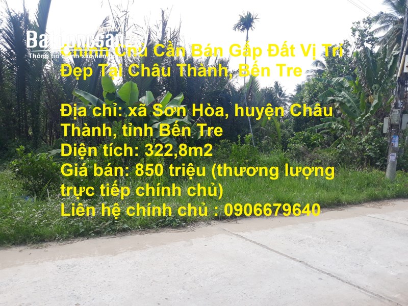 Chính Chủ Cần Bán Gấp Đất Vị Trí Đẹp Tại Châu Thành, Bến Tre