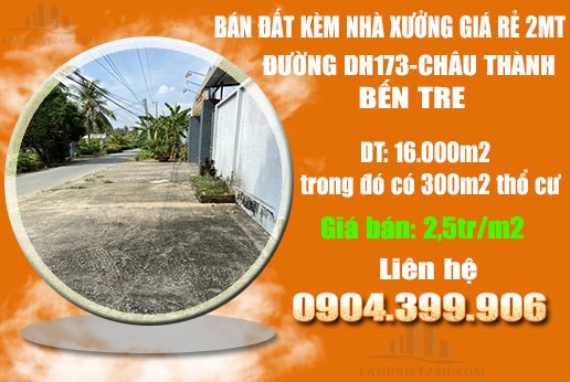 TÔI CẦN BÁN ĐẤT KÈM NHÀ XƯỞNG GIÁ RẺ 2MT ĐẮC ĐỊA ĐƯỜNG DH173-CHÂU