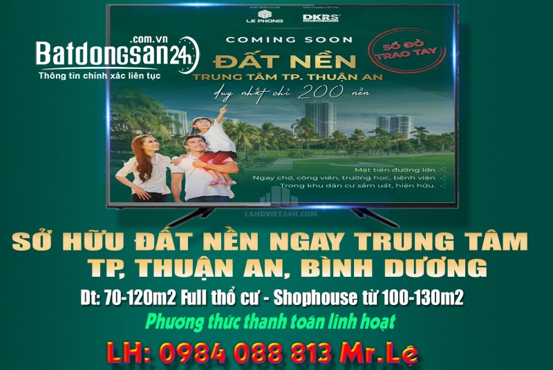 SỞ HỮU ĐẤT NỀN NGAY TRUNG TÂM THÀNH PHỐ, THUẬN AN, BÌNH DƯƠNG.