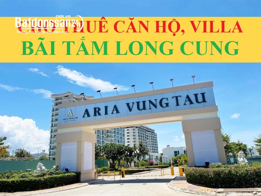 THUÊ CĂN HỘ ARIA VŨNG TÀU- 1.5 TRIỆU, VILLA - 5.5 TRIỆU, VIEW BIỂN, CÓ NỘI THẤT