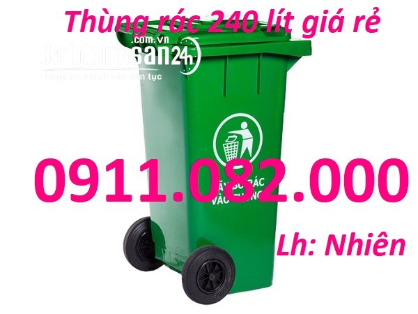 Thùng rác 240 lít giá rẻ tại vĩnh long, thùng rác 240 lít hàng mới 100%- lh 09110820